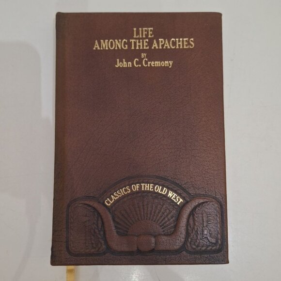 Life Among The Apaches John C Cremony Classics Old West 1980 Leather Ribbon Book - Picture 1 of 8
